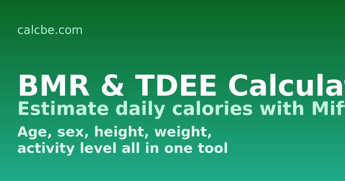 BMR & TDEE Calculator | Daily Calorie Targets | CalcBE