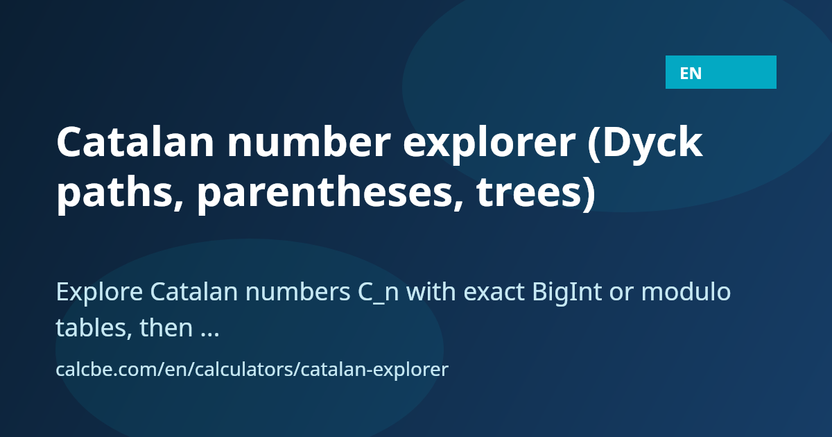 Catalan number explorer - Dyck paths & trees | CalcBE