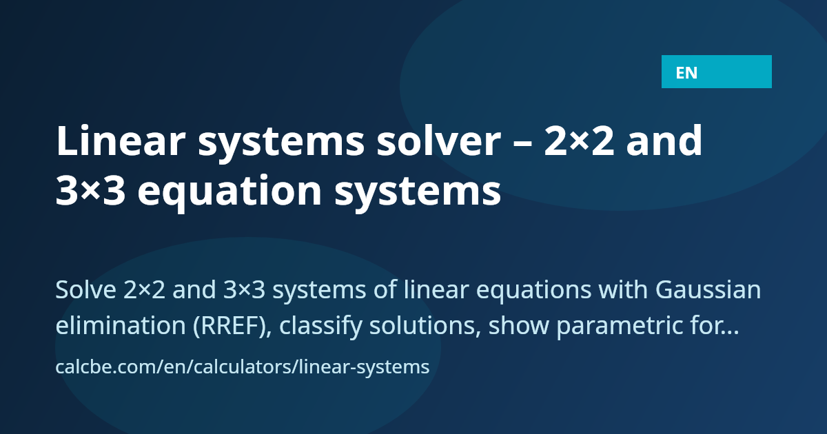 Linear systems solver – 2×2 and 3×3 equation systems | CalcBE