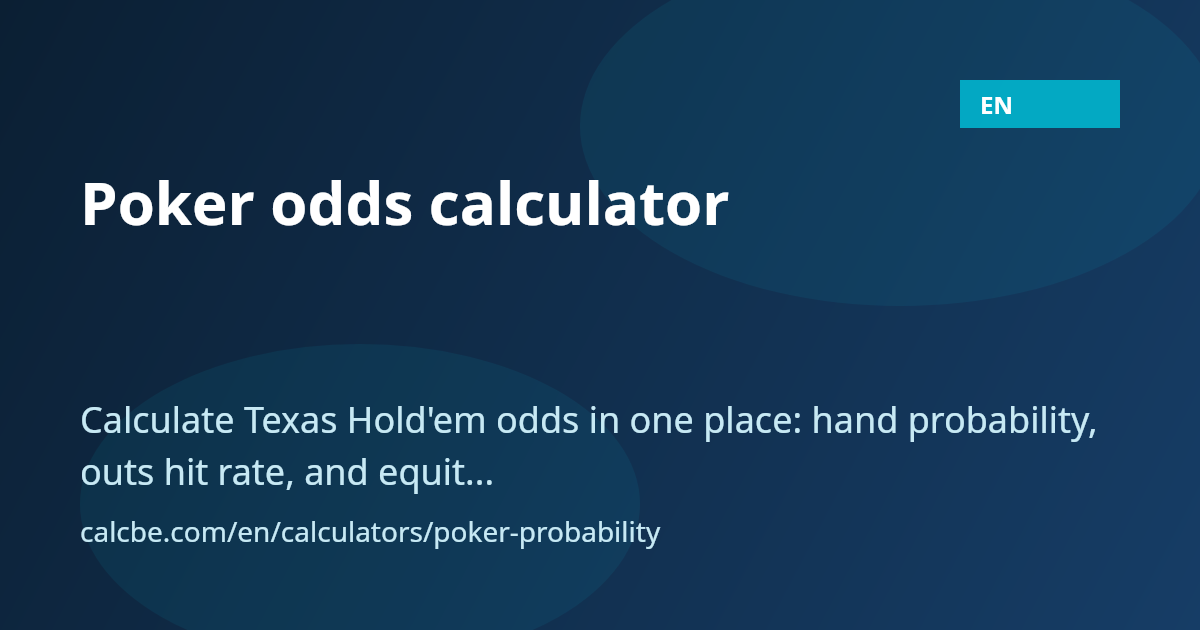 Calculated Risk Poker Poker Odds Calculator for Texas Hold'em | CalcBE