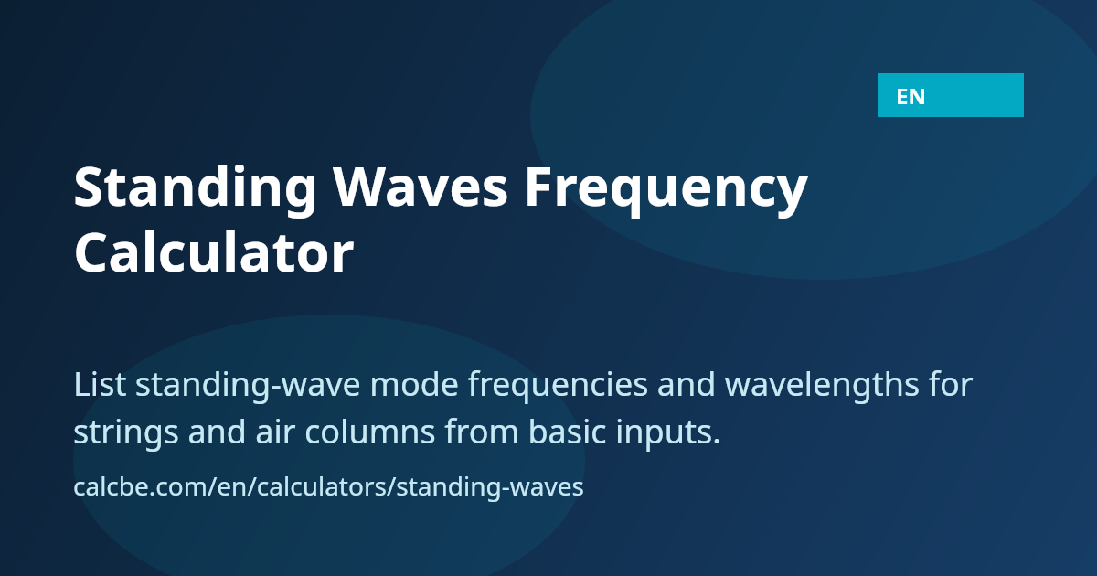 Wave Machine Calculator 驻波计算器:振动弦和空气柱 | CalcBE