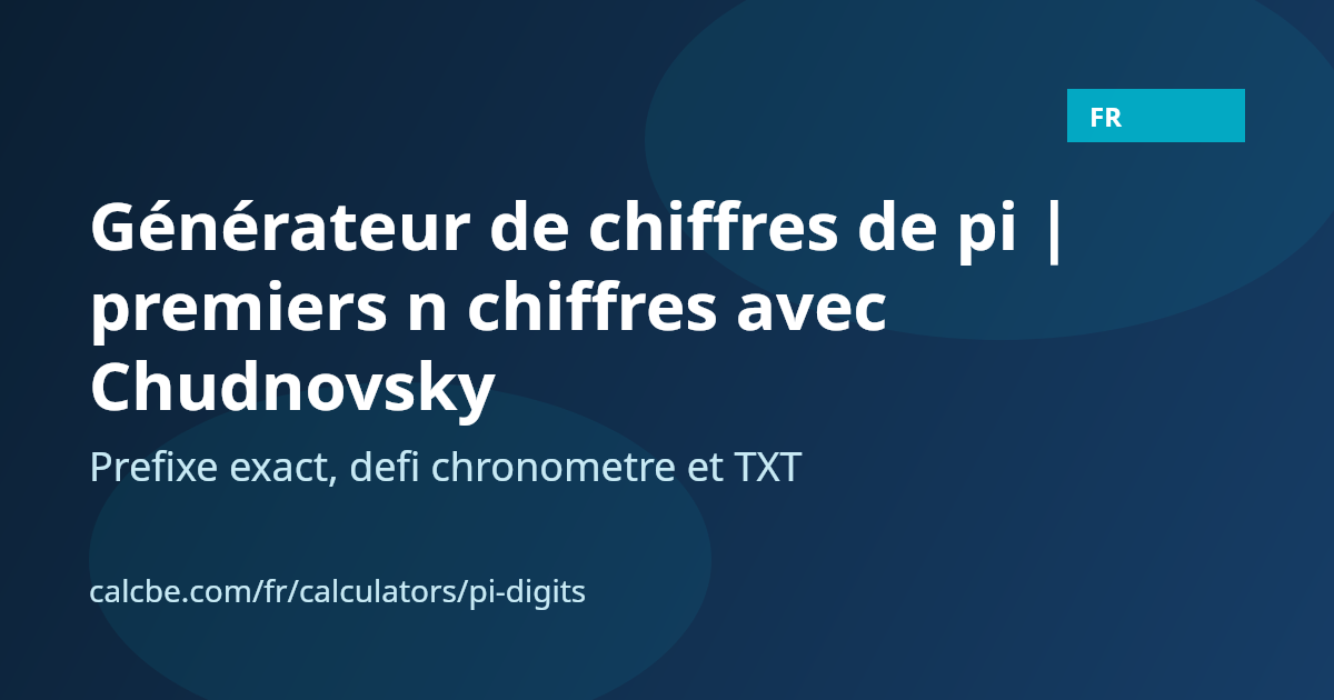 Pi Generator Générateur de chiffres de pi | CalcBE