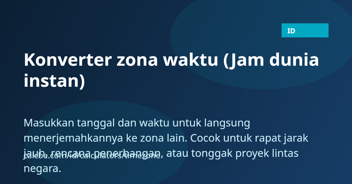 Jam Timezone Konverter zona waktu (Jam dunia instan) | CalcBE