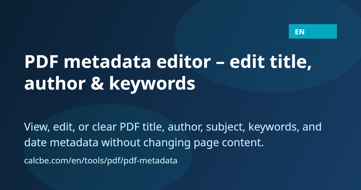 PDF Metadata Editor – View, Edit & Clear Metadata | CalcBE