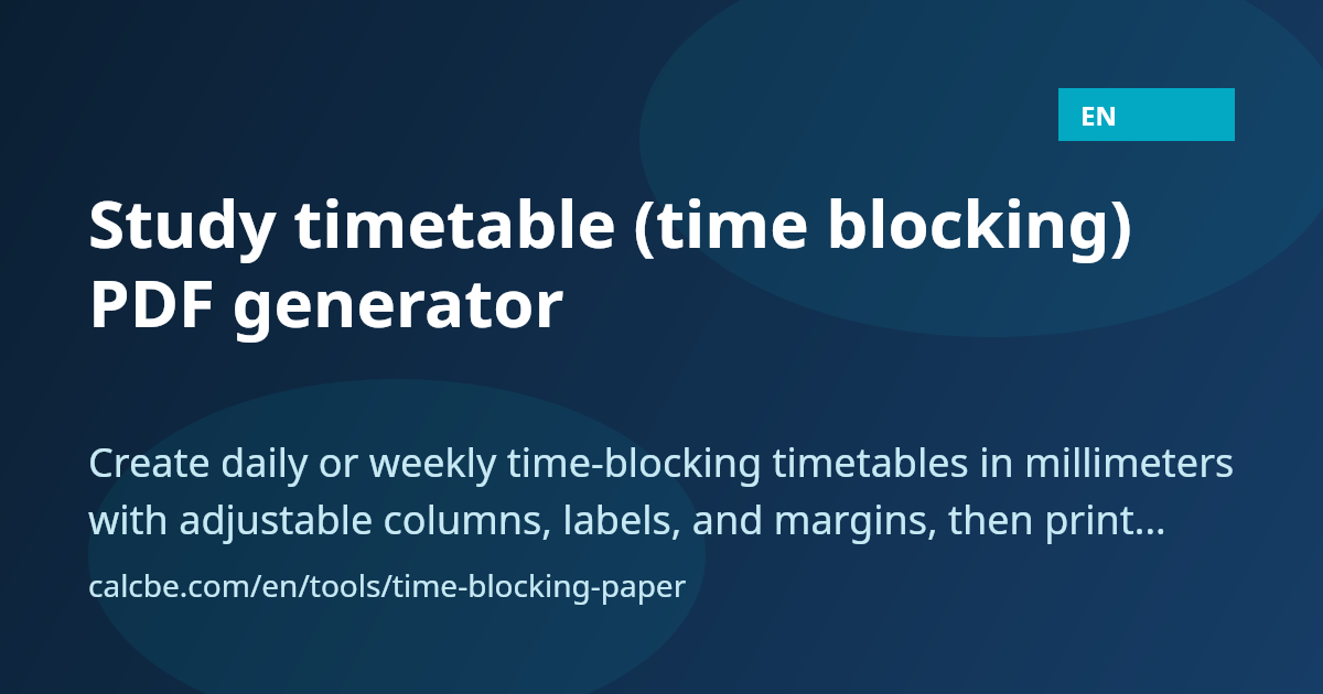 Study timetable (time blocking) PDF generator | CalcBE